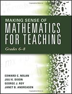 Making Sense of Mathematics for Teaching: Grades 6-8 (Unifying Topics for an Understanding of Functions, Statistics, and Probability)