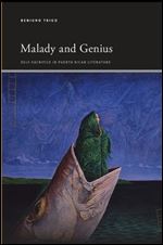 Malady and Genius: Self-Sacrifice in Puerto Rican Literature (SUNY series, Insinuations: Philosophy, Psychoanalysis, Literature)