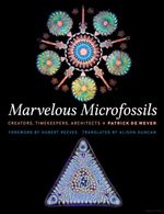 Marvelous Microfossils: Creators, Timekeepers, Architects