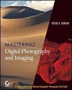 Mastering Digital Photography and Imaging