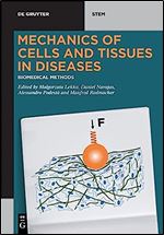 Mechanics of Diseases: Biomedical Aspects of the Mechanical Properties of Cells and Tissues (De Gruyter Stem)