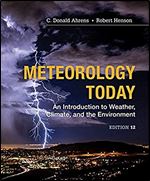 Meteorology Today: An Introduction to Weather, Climate and the Environment Ed 12