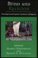 Mind and Religion: Psychological and Cognitive Foundations of Religion (Cognitive Science of Religion)