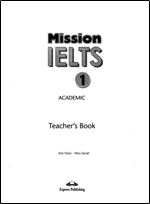 Mission IELTS: Teacher's Book. Academic