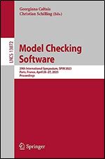 Model Checking Software: 29th International Symposium, SPIN 2023, Paris, France, April 26 27, 2023, Proceedings (Lecture Notes in Computer Science, 13872)