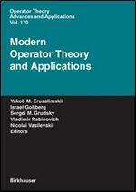 Modern Operator Theory and Applications: The Igor Borisovich Simonenko Anniversary Volume (Operator Theory: Advances and Applications)