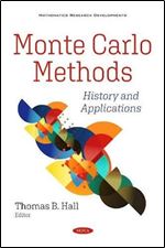 Monte Carlo Methods: History and Applications