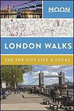 Moon London Walks (Travel Guide) Ed 2