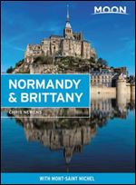 Moon Normandy & Brittany: With Mont-Saint-Michel (Travel Guide) Ed 2