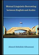 Mutual Linguistic Borrowing Between English and Arabic