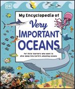 My Encyclopedia of Very Important Oceans (My Very Important Encyclopedias)