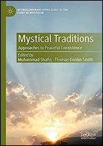 Mystical Traditions: Approaches to Peaceful Coexistence (Interdisciplinary Approaches to the Study of Mysticism)