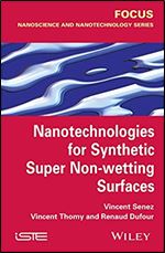Nanotechnologies for Synthetic Super Non-wetting Surfaces (Focus (Wiley))
