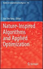 Nature-Inspired Algorithms and Applied Optimization (Studies in Computational Intelligence, 744)