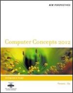 New Perspectives on Computer Concepts 2012: Introductory (SAM 2010 Compatible Products) Ed 14