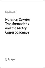 Notes on Coxeter Transformations and the McKay Correspondence (Springer Monographs in Mathematics)