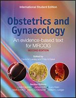 Obstetrics and Gynaecology: An Evidence-based Text for MRCOG Ed 2