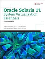 Oracle Solaris 11 System Virtualization Essentials Ed 2