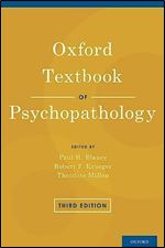 Oxford Textbook of Psychopathology (Oxford Textbooks in Clinical Psychology) Ed 3