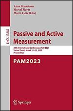 Passive and Active Measurement: 24th International Conference, PAM 2023, Virtual Event, March 21 23, 2023, Proceedings (Lecture Notes in Computer Science, 13882)