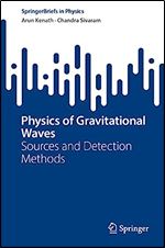 Physics of Gravitational Waves: Sources and Detection Methods (SpringerBriefs in Physics)