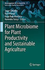 Plant Microbiome for Plant Productivity and Sustainable Agriculture (Microorganisms for Sustainability, 37)