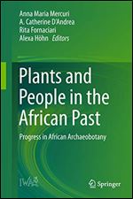 Plants and People in the African Past: Progress in African Archaeobotany