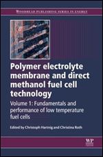 Polymer Electrolyte Membrane and Direct Methanol Fuel Cell Technology: Fundamentals and Performance of Low Temperature Fuel Cells