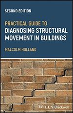 Practical Guide to Diagnosing Structural Movement in Buildings Ed 2