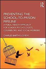Preventing the School-to-Prison Pipeline