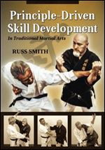 Principle-Driven Skills Development: In Traditional Martial Arts