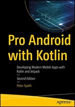 Pro Android with Kotlin: Developing Modern Mobile Apps with Kotlin and Jetpack Ed 2