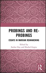 Probings and Re-Probings: Essays in Marxian Reawakening