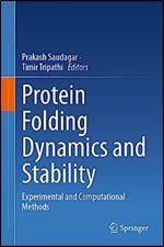 Protein Folding Dynamics and Stability: Experimental and Computational Methods