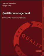 Qualittsmanagement: Lehrbuch fr Studium und Praxis [German]