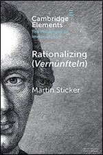 Rationalizing (Vern nfteln) (Elements in the Philosophy of Immanuel Kant)