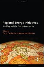 Regional Energy Initiatives: MedReg and the Energy Community