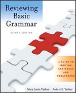 Reviewing Basic Grammar: A Guide to Writing Sentences and Paragraphs Ed 8