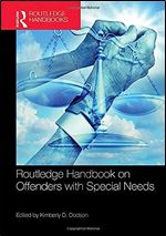 Routledge Handbook on Offenders with Special Needs (Routledge International Handbooks)