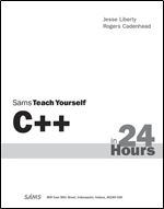 Sams Teach Yourself C++ in 24 Hours (Sams Teach Yourself in 24 Hours) Ed 5