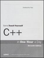 Sams Teach Yourself C++ in One Hour a Day Ed 7