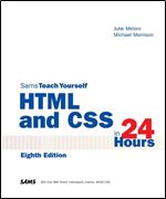 Sams Teach Yourself HTML and CSS in 24 Hours Ed 8