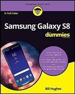 Samsung Galaxy S8 For Dummies (For Dummies (Computer/Tech)) Ed 8