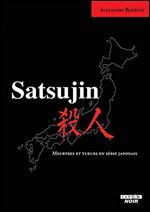 Satsujin : Meurtres et tueurs en serie japonais [French]