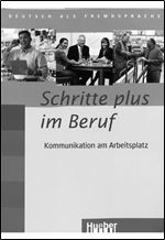 Schritte plus im Beruf. Kommunikation am Arbeitsplatz zu Schritte plus Band 2-6. Deutsch als Fremdsprache [German]