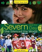 Severn and the Day She Silenced the World (A Kids' Power Book, 5)