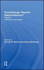 Sociobiology: Beyond Nature/nurture?: Reports, Definitions And Debate