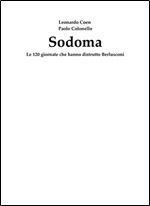 Sodoma. Le 120 giornate che hanno distrutto Berlusconi [Italian]