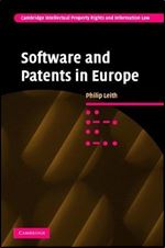 Software and Patents in Europe (Cambridge Intellectual Property and Information Law, Series Number 9)