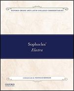 Sophocles' Electra (Oxf Greek Latin College Comment Series)